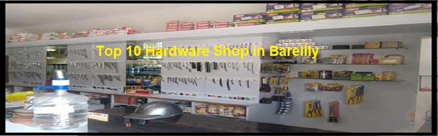 Top 10 Hardware Shop in Bareilly 